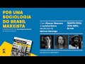 Por uma sociologia do brasil marxista  alysson mascaro e luciana genro