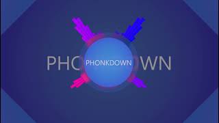 PHONKDOWN by GhosTFuck-