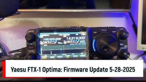Yaesu FTX-1 Optima: Firmware Update 5-28-2025 (video #4) [read description] #ftx1 #firmware #update
