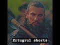 Ertugrul shorts#ertugrul #ertugrulgahzi #ertugrulghazi #ertugrulstatus#osmanghazi #shorts #yt