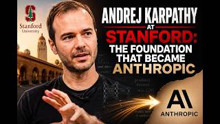 Andrej Karpathy at Stanford: The Foundation that Became Anthropic