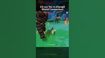 C2 LAN YAN VS ZHONGLI SHIELD COMPARISON