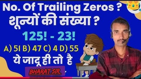 शून्यों की संख्या Number of Zeros (Factorial Based Questions) 5 sec. में Solve कर लोगें by Bharatsir