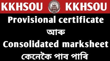 Kkhsou || how to get provisional certificate and consolidated marksheet || what is consolidated