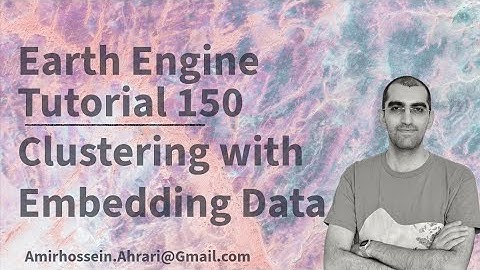 Google Earth Engine Tutorial-150: Satellite Embedding Mapping using KMeans Clustering