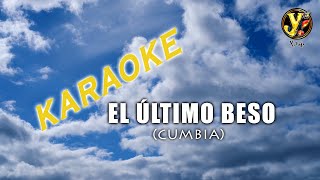 KARAOKE - EL ÚLTIMO BESO - CUMBIA - GRUPO YEAH!