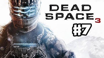 Dead Space 3 - Gameplay Walkthrough Part 7 - Can I Get a Witness (PC, XBox 360, PS3)