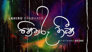 Pinthaary Heene (පින්තාරු හීනේ) Lahiru Prabath ft Gayan Udawatta & Poorna