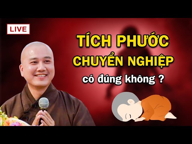 Tích ĐỨC có thể thay đổi được Số Mệnh không? - Vấn Đáp Thầy Thích Pháp Hòa