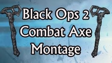 Black Ops 2 Combat Axe Montage Across Map