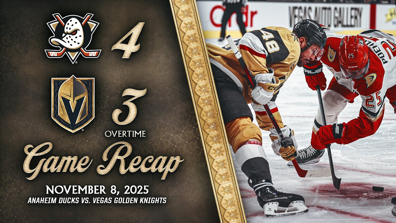 HIGHLIGHTS | Anaheim Ducks 4, Vegas Golden Knights 3 OT | Nov. 8, 2025 ...