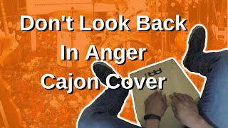 Cajon Rock Cover - Don't Look Back In Anger - Oasis