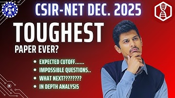 CSIR NET Dec 2025: The Most Difficult Paper Ever? 🤯 | Detailed Analysis & Expected Cutoff | D.B.