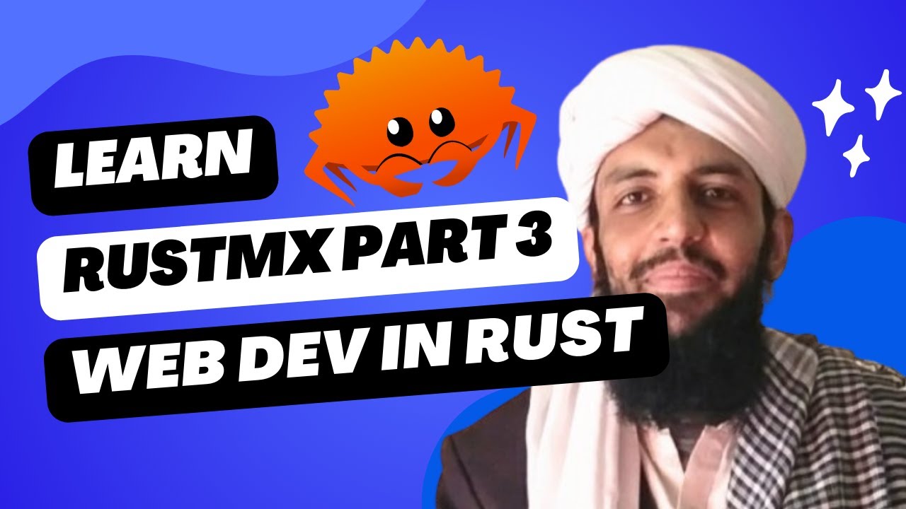 Learn Rust | Rustmx Part No. 3 | Web Development in Rust - YouTube