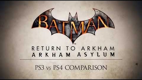 Batman: Return to Arkham — Official Side-by-Side Comparison Video