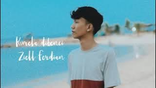 KU RELA DIBENCI !! COVER ZIELL FERDIAN