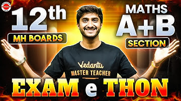 Maths Class 12th - Marathon | Maths A+B Section Exam E-THON | Maharashtra Board | By Govind Sir