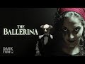 The ballerina  horror short film