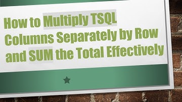 How to Multiply TSQL Columns Separately by Row and SUM the Total Effectively