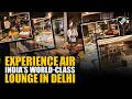 Air India launches Maharaja Lounge at IGI T3, luxury travel reimagined with Indian heart