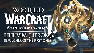 Lihuvim HEROIC Testing - Sepulcher of the First Ones | MrGM Twitch Highlights
