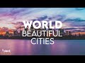 Top 10 Most Beautiful Cities In The World 2021-Travel Video