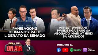 LAWYER NI BATO, PWEDE RAW TUMANGGAP NG WARRANT; SENADO, MAY PANIBAGONG CHANGE OF LEADERSHIP | DMOA