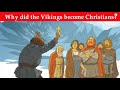 Why did the Vikings become Christians?