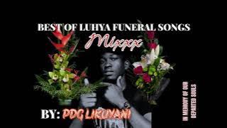 BEST OF LUHYA FUNERAL SONGS MIXX BY PDG LIKUYANI