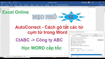 Mẹo nhỏ 12. Cách gõ văn bản nhanh bằng chữ viết tắt trong Word