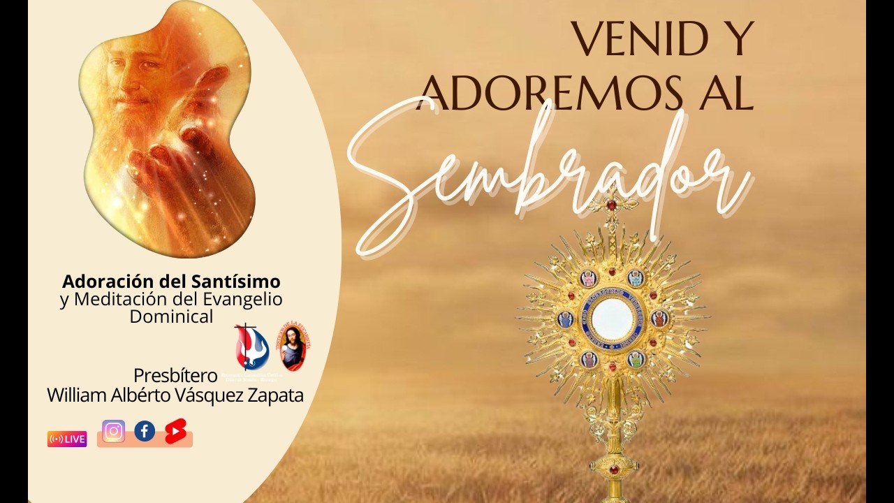 VENID Y ADOREMOS AL SEMBRADOR