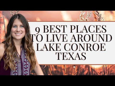 Lake Conroe TX - 8 Best Places to Live in Lake Conroe Texas + Montgomery TX