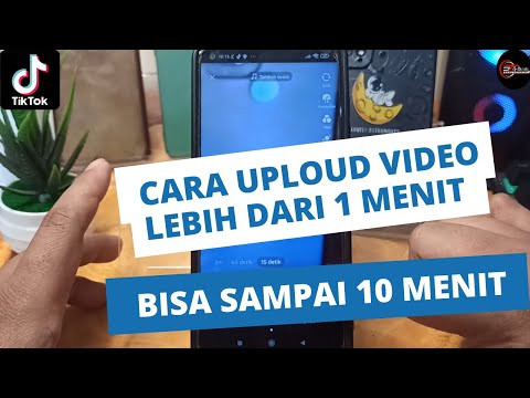 Cara Upload Video Tiktok Lebih Dari 1 Menit 3 Menit Dan 10 Menit Terbaru