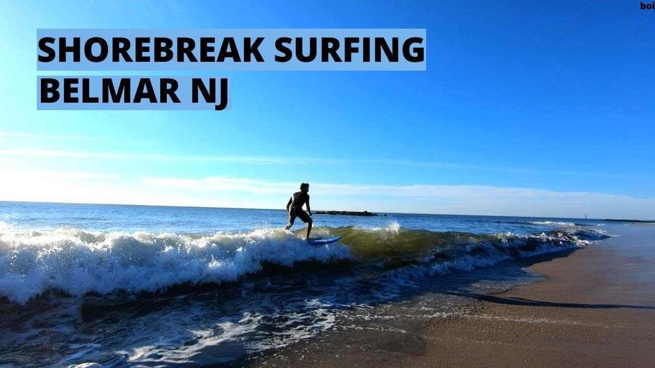 Belmar NJ SHOREBREAK SURFING YouTube
