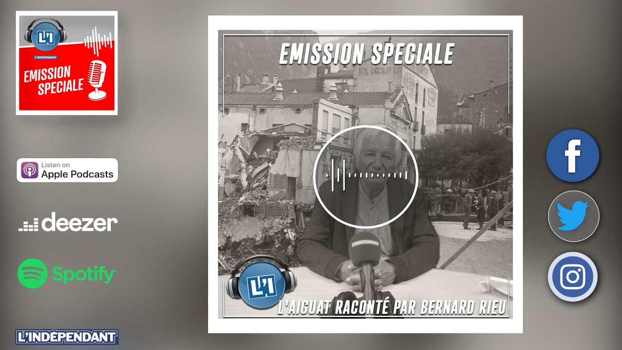 🎧💨🌧 L'AIGUAT RACONTE PAR BERNARD RIEU ANCIEN JOURNALISTE - 80 ANS DE L'AIGUAT DEL 40.