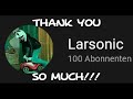 Larsonic 100 sub special update