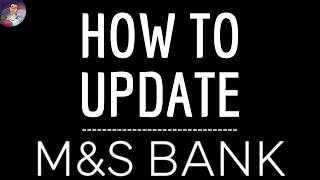 M&S Bank UPDATE App, how to update M&S BANK application ( Credit Card ) and DOWNLOAD the NEW Version screenshot 5