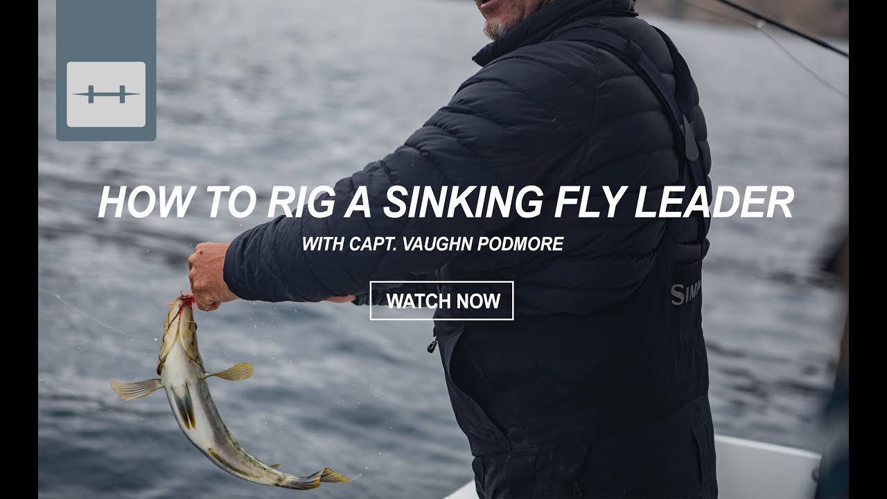 HOW TO RIG A SINKING FLY LEADER 