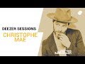 Christophe Maé | Deezer Session