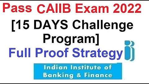Pass CAIIB Exam 2022 [15 Days Challenge Program]
