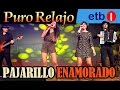 Puro Relajo en directo en ETB - 'Pajarillo enamorado' con Maider Caballero y Laura Nieto. HD