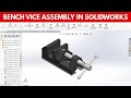 SolidWorks Bench Vice Assembly Tutorial - Part 2 | Mechanical Assembly Step-by-Step