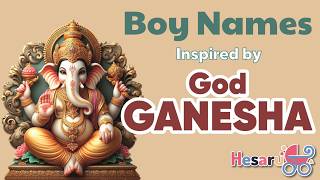 Lord Ganesha Names for Baby Boy with Meaning | Modern, Cute & Traditional Hindu Baby Names | Hesaru
