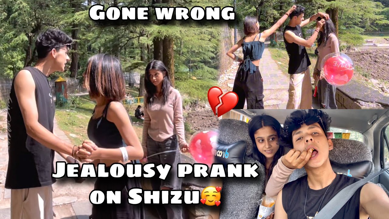 JEALOUSY Prank on SHIZU🥰💗Gone wrong💔| Ronit K Fam