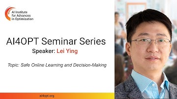 AI4OPT Seminar Series: Safe Online Learning and Decision-Making