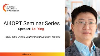 AI4OPT Seminar Series: Safe Online Learning and Decision-Making