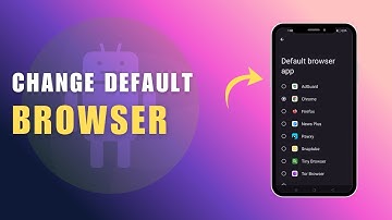 How to Change Default Browser On Android?