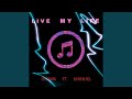 Live My Life Live My Life