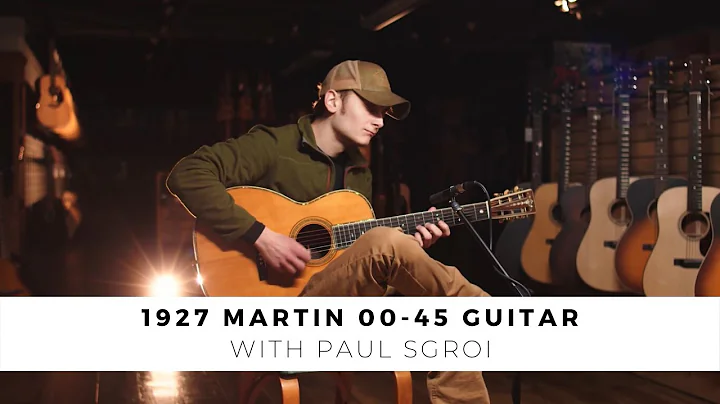 1927 Martin 00-45, played by Paul Sgroi | Gruhn Gu...