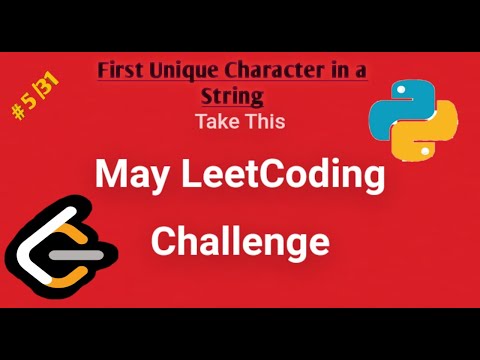 Leetcode May Challenge||#5/31||First Unique Character in a String||Python